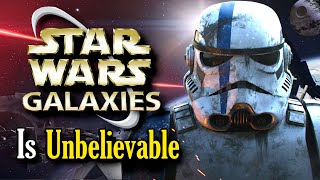 Star Wars Galaxies Online is Unbelievable