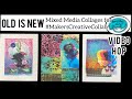 &quot;Old is New&quot;: Mixed Media Collages for #MakersCreativeCollab Video Hop