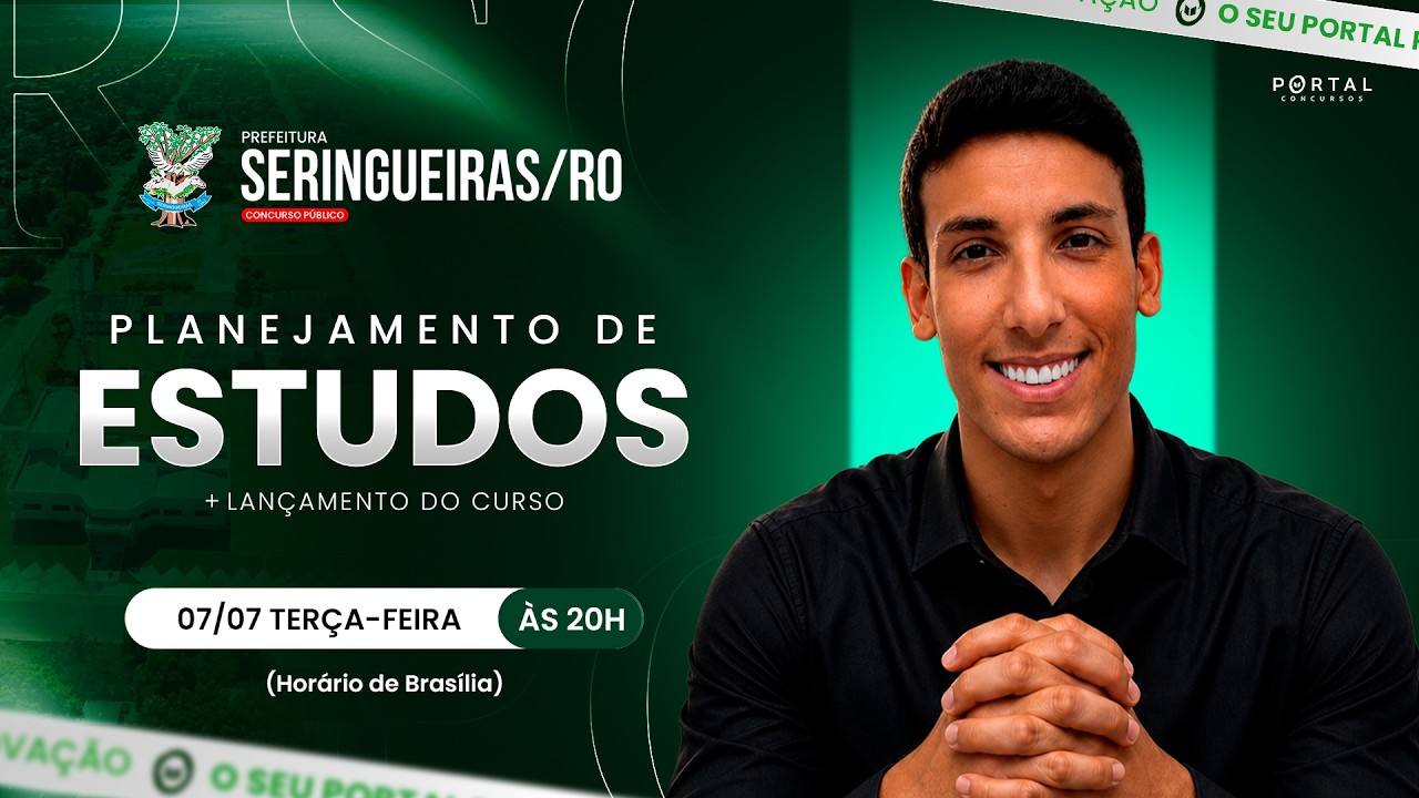CONCURSO PREF. SERINGUEIRAS/RO: PLANEJAMENTO DE ESTUDOS + LANÇAMENTO DO CURSO