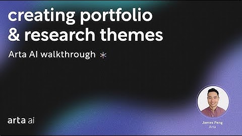 Arta AI Sidekick: Creating a portfolio and research themes