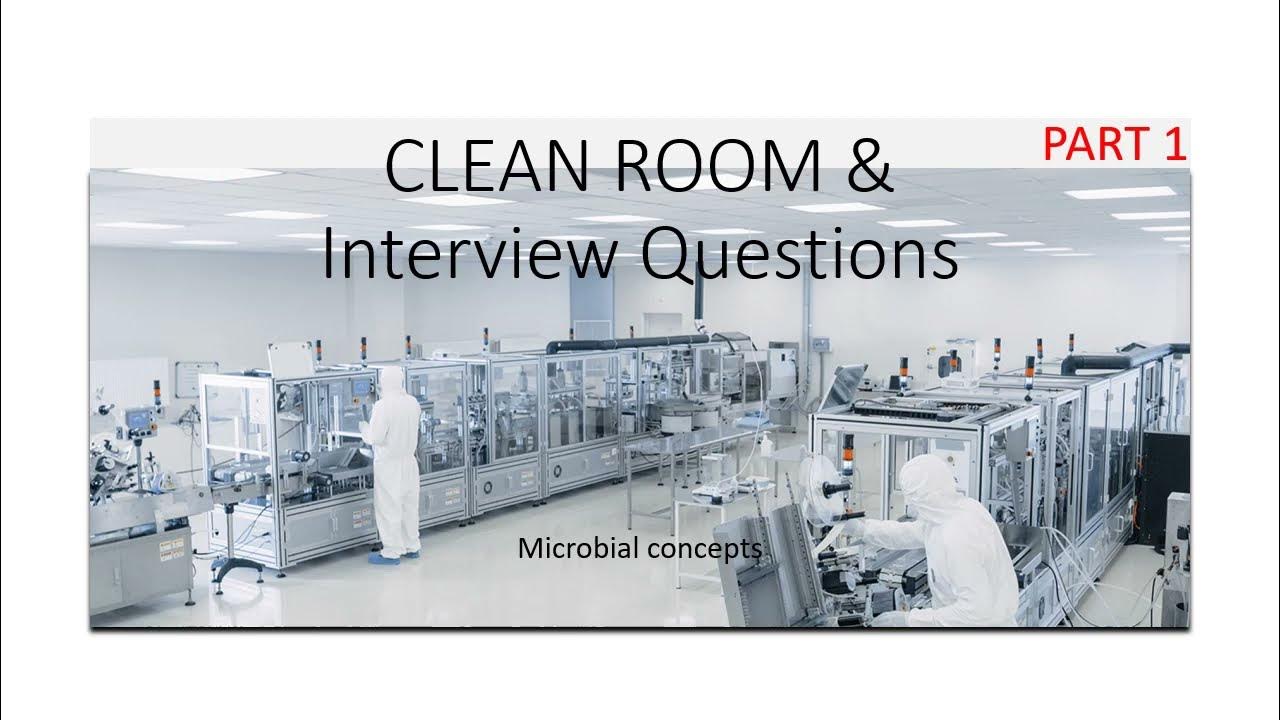Clean room Interview Questions Part 1 Microbiology Interview
