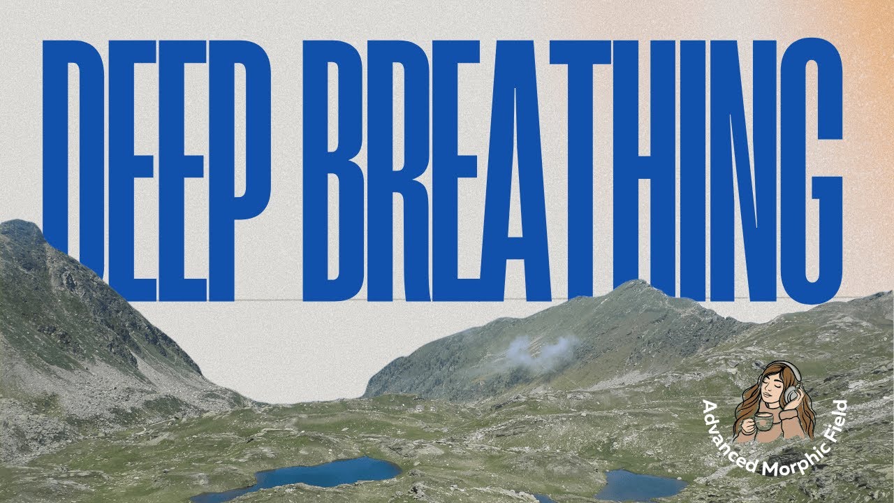 Deep Breathing for Lung Expansion and Vitality [Advanced Morphic Field]