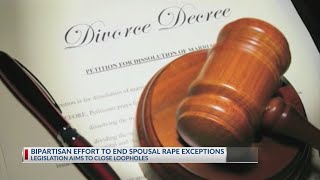 Bipartisan effort to end spousal rape exceptions