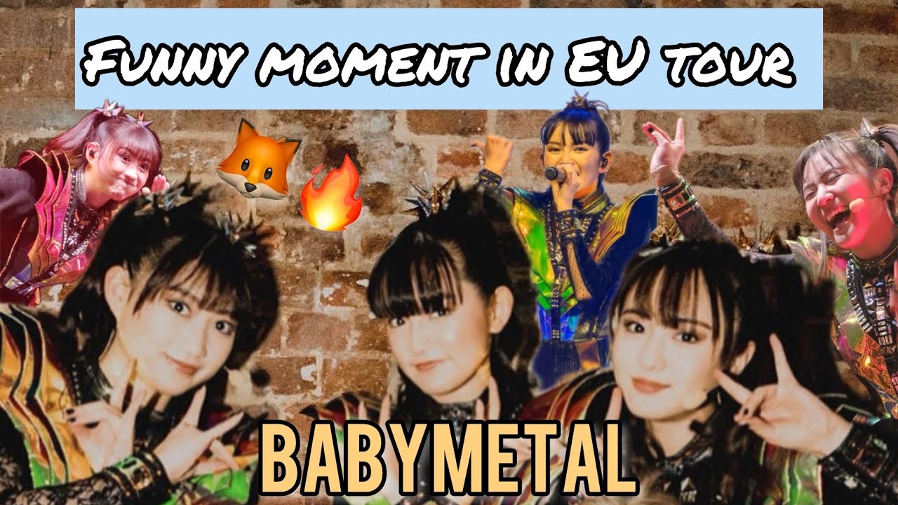 BABYMETAL - The Funny moments💥 of  EU&UK tour  on November🌍! (FANCAM)