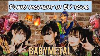 BABYMETAL - The Funny moments💥 of  EU&UK tour  on November🌍! (FANCAM)