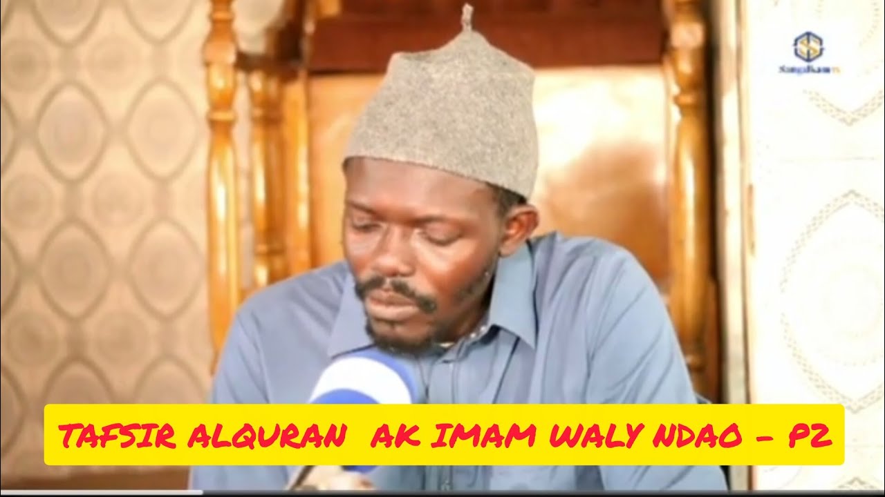 TAFSIR ALQURAN AK IMAM WALY NDAO #02