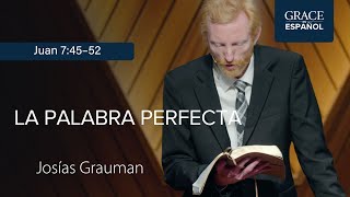 John 7:45–52 | The perfect Word | Josías Grauman
