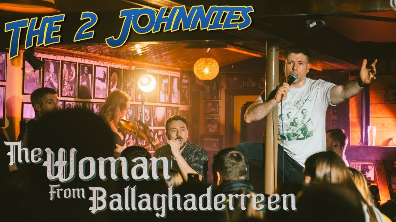 The 2 Johnnies 'The Woman From Ballaghaderreen' (Official Video) video thumbnail