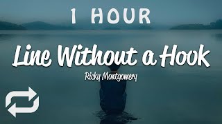 [1 HOUR 🕐 ] Ricky Montgomery - Line Without a Hook (Lyrics)