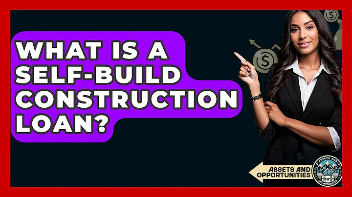 What Is A Self-build Construction Loan? - AssetsandOpportunity.org