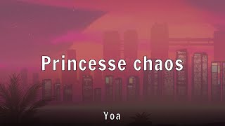Yoa - Princesse Chaos - Marines Version Lyrics