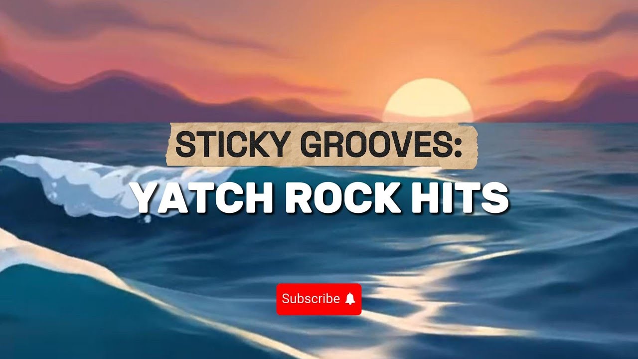 Sticky Grooves - Yatch Rock Hits | DJ THISPERSO