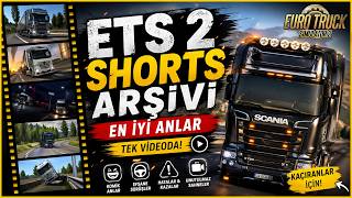 ETS 2 En İyi Shorts Anları | Efsane Sahneler Tek Videoda!