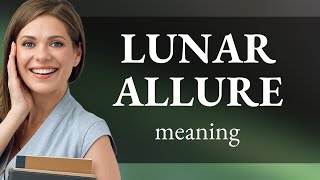 Exploring the Mystique of "Lunar Allure"