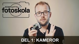 Kompletts Fotoskola - Del 1 Kameror