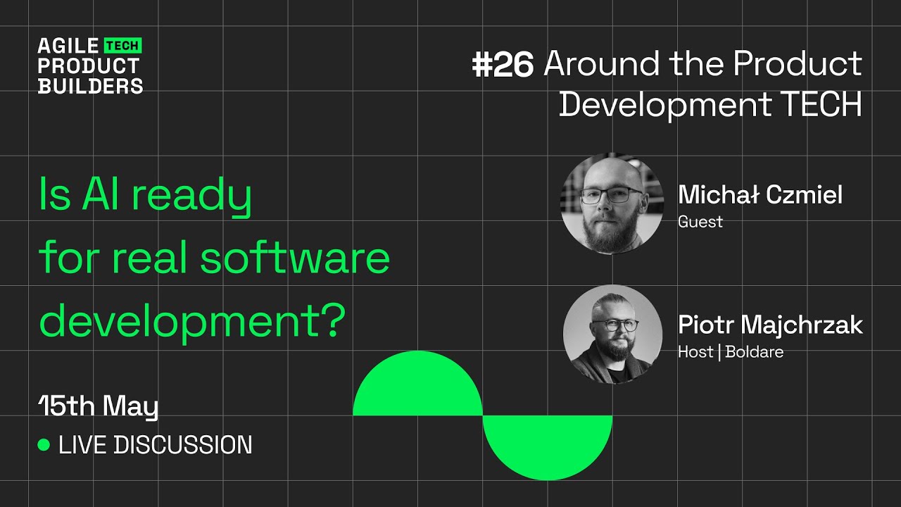 Is AI ready for real software development? | Michał Czmiel | #26 Agile Product Builders TECH