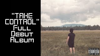 TAKE CONTROL [FULL DEBUT ALBUM] by Miguel Molles