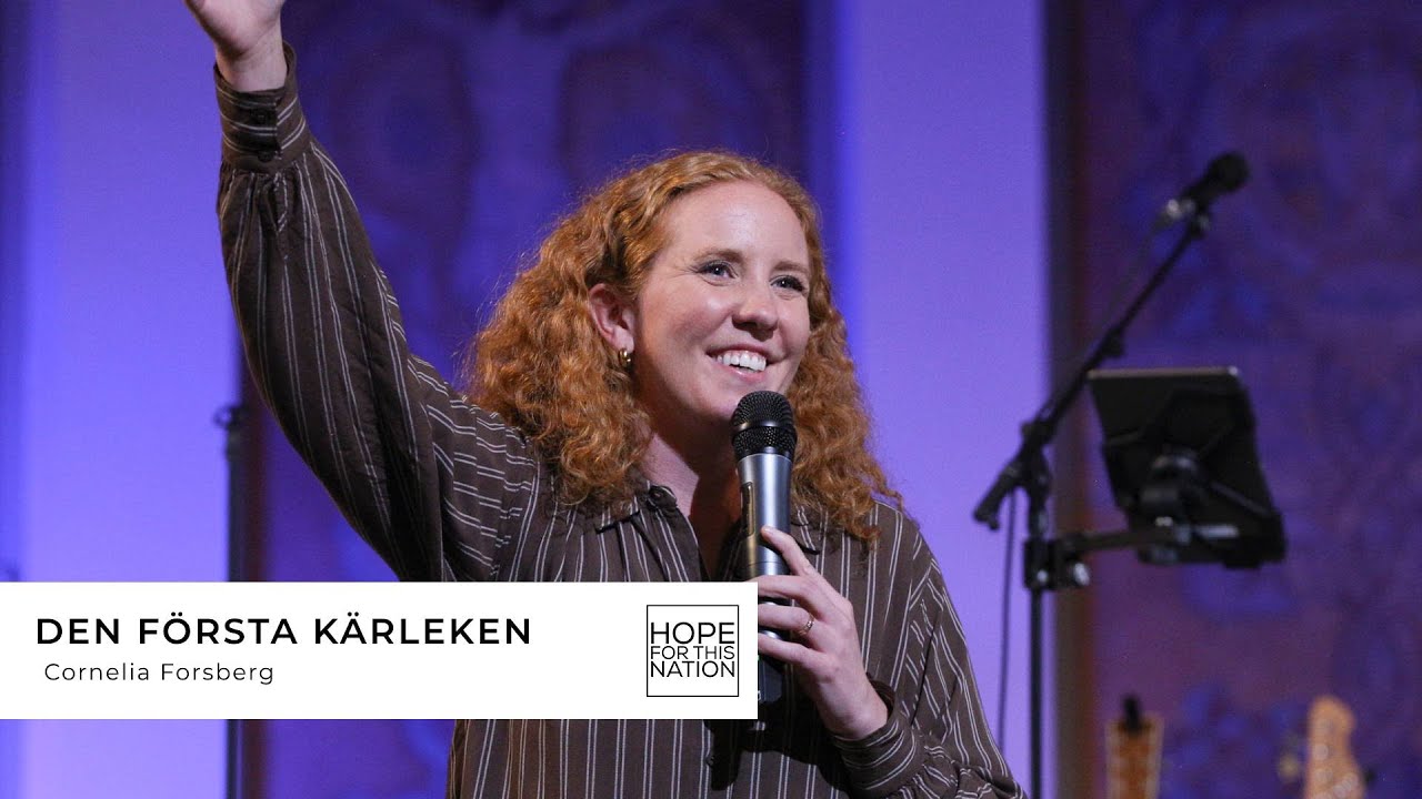 Den första kärleken - predikan av Cornelia Forsberg