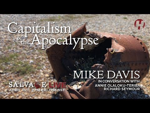 Capitalism & the Apocalypse: Mike Davis in Conversation