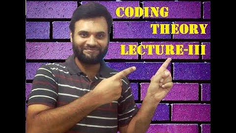 Coding Theory (Lecture III)