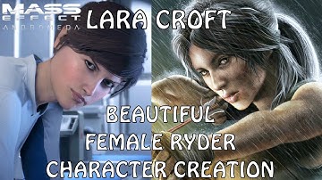 Lara Croft in Mass Effect Andromeda - Andromeda Celeb #3 (Hot/Attractive Lara Croft-like Ryder)