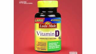 Vitamin D - Ludacris ft. Ty Dolla $ign