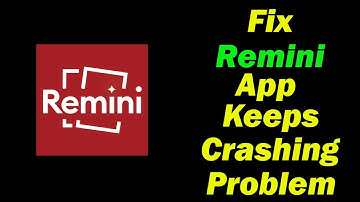 ✅How to Fix Remini Keeps Crashing Problem on Android ✅