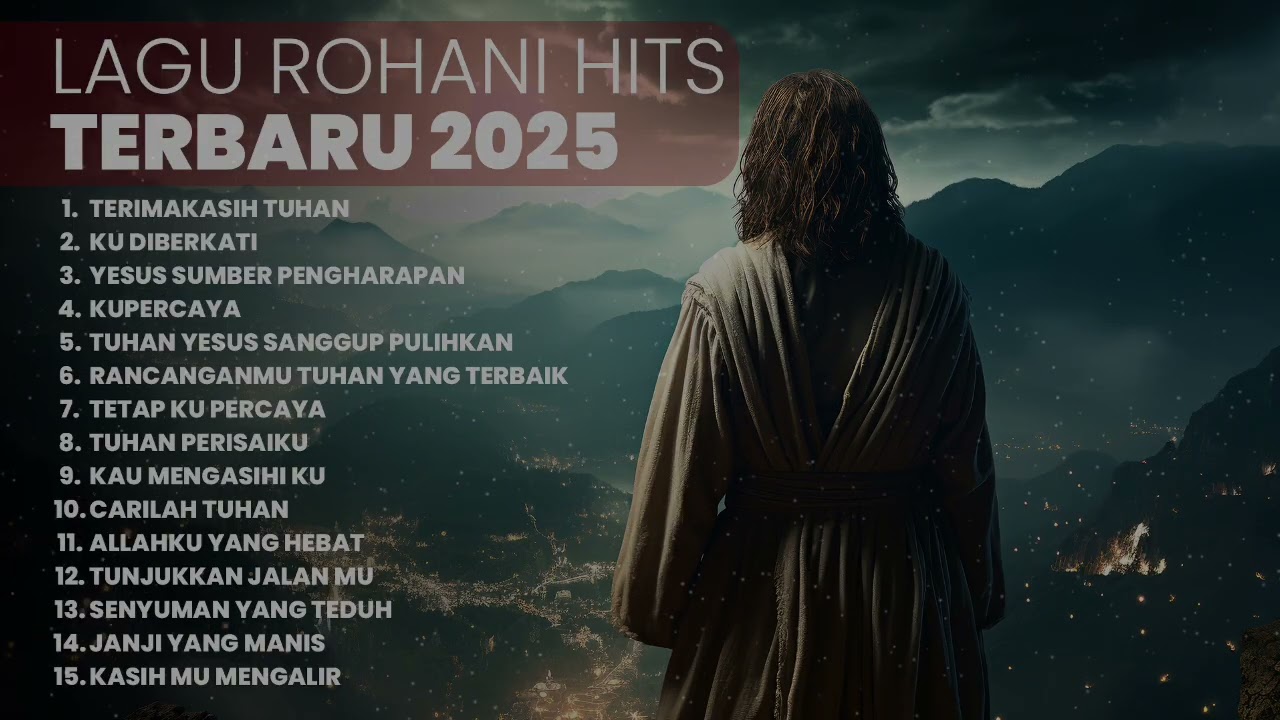 KUMPULAN LAGU ROHANI TERBARU | PLAYLIST TERBARU 2025 LAGU ROHANI