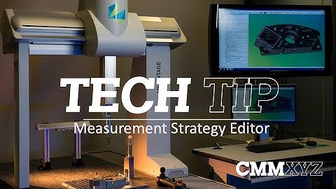 Measurement Strategy Editor | CMM Tech Tips - CMMXYZ
