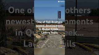One of the newest Toll Brothers developments in Queen Creek, AZ… Ladera Trails! Starting at $1.1 mil