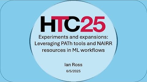 HTC25: Experiments and expansions: Leveraging PATh tools and NAIRR resources in ML workflows