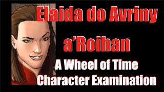 Elaida do Avriny a'Roihan: A Wheel of Time Character Examination
