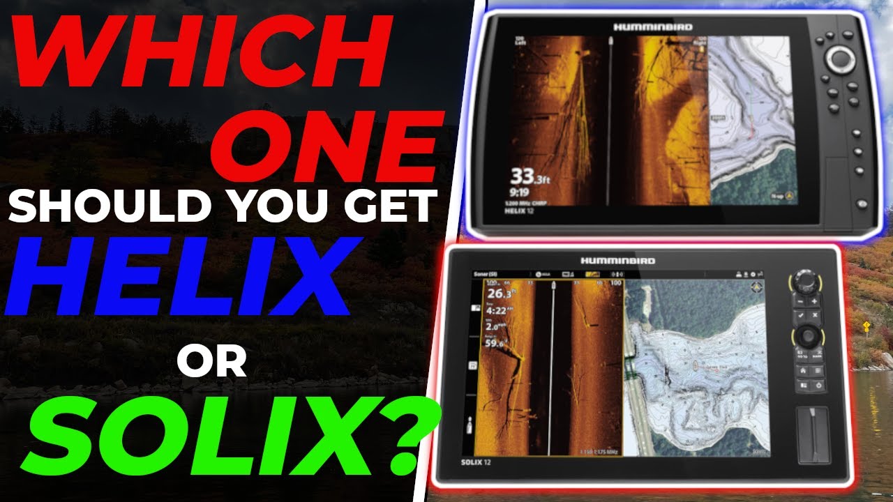 Humminbird Helix vs Humminbird Solix Solix or Helix which is BEST for