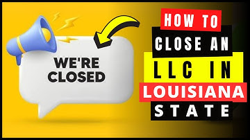 How to Dissolve, Close or Terminate an LLC Business in Louisiana (2026) Articles of Dissolution