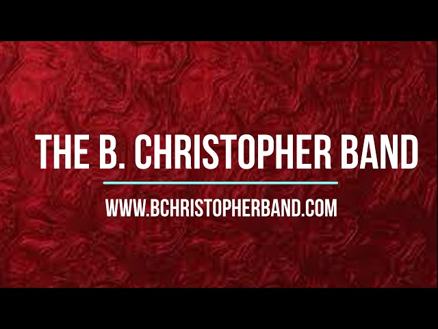 The B. Christopher Band - Crimson