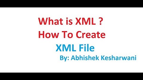 XML Tutorial || What is XML || How To create XML file for Student Data