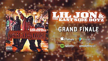 Lil Jon & The East Side Boyz - Grand Finale (feat. Bun B, Fat Joe, Ice Cube, Nas, T.I.)