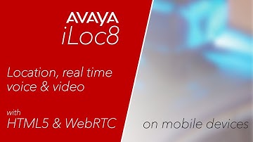 Avaya iLoc8 - Location Services and WebRTC voice & video also on iOS