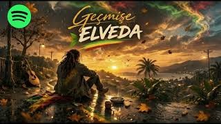 Geçmişe Elveda - Reggae Tayfa