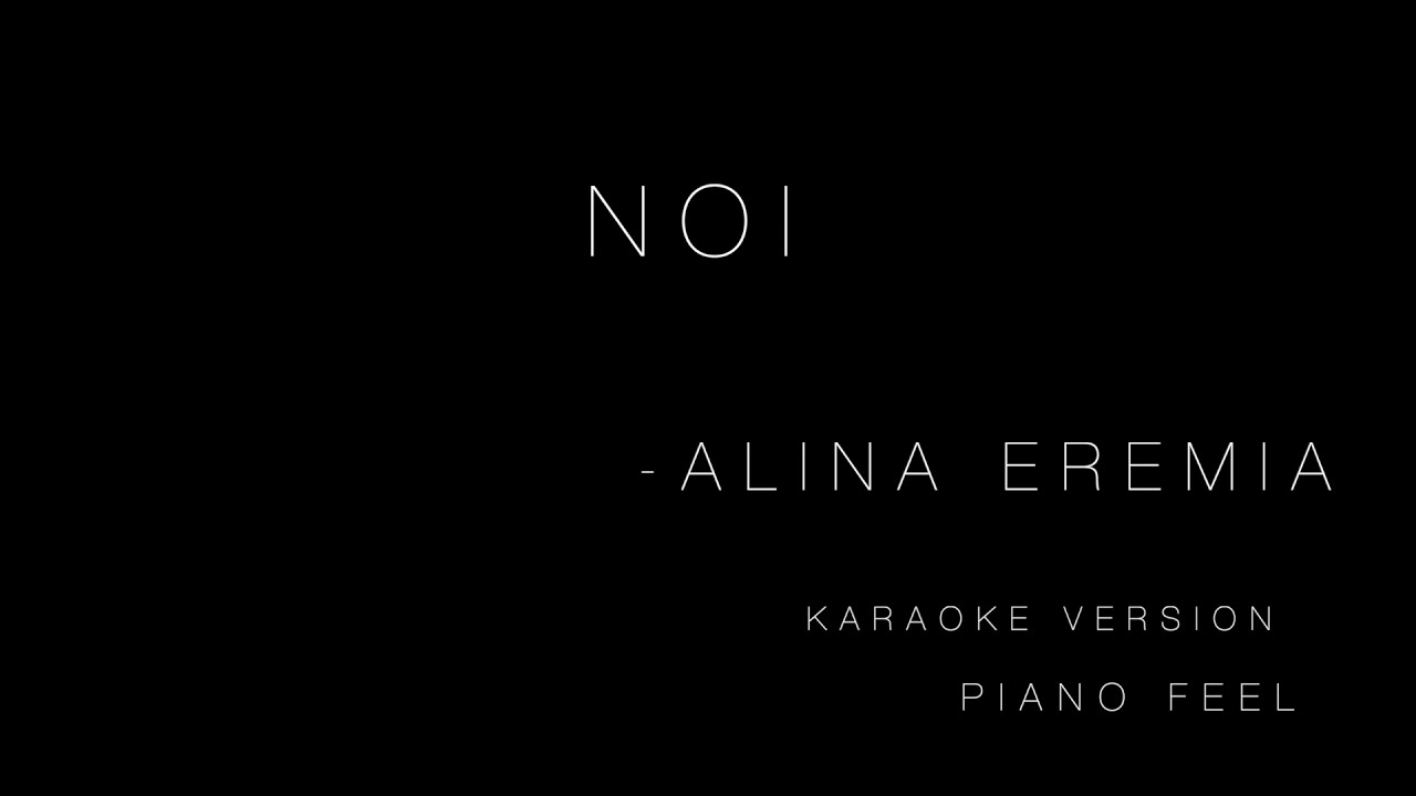 Alina Eremia Noi (KARAOKE) YouTube