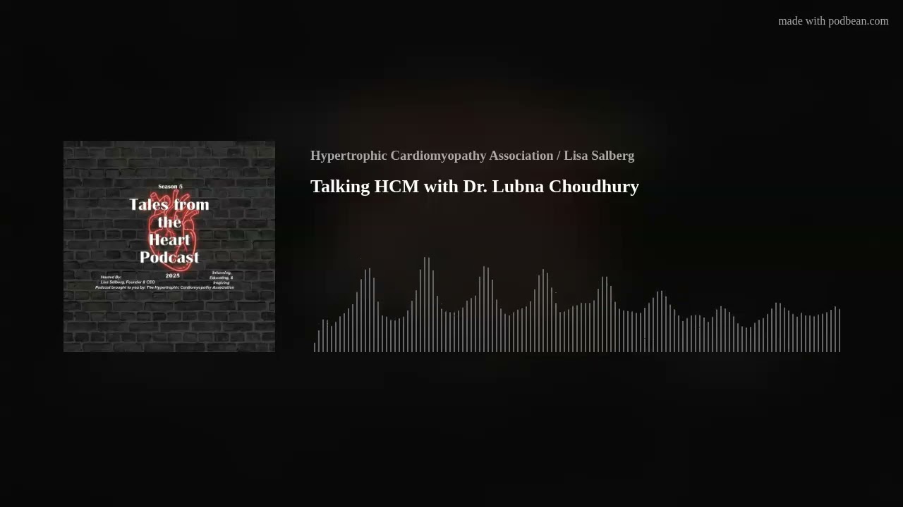 Talking HCM with Dr. Lubna Choudhury