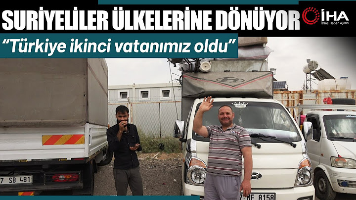 Suriyeli Sığınmacılar Türkiye'ye Teşekkür Ederek Ülkelerine Dönüyor