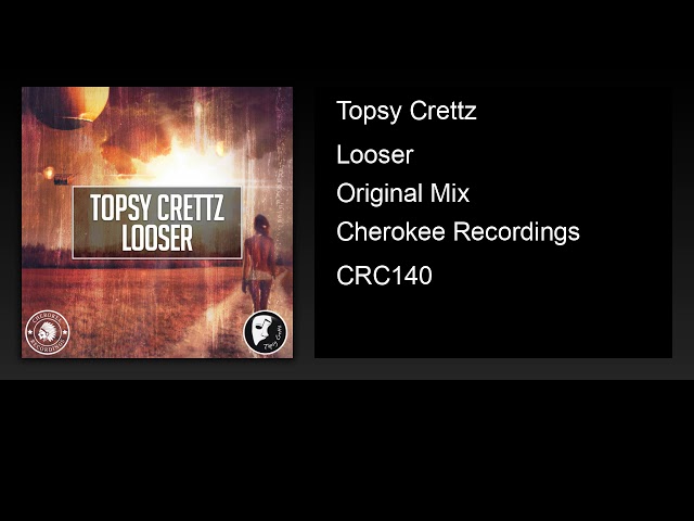 Topsy Crettz - Looser