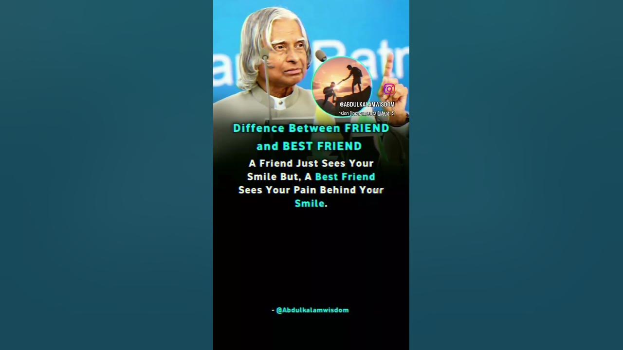 ABDUL KALAM TALK Difference Between Friend And Best Friend abdul-kalam-talk-difference-between-friend-and-best-friend