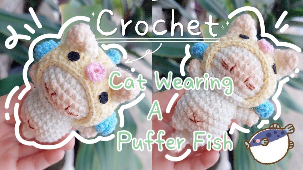 Crochet CAT WEARING A PUFFER FISH | Crochet CAT | Móc len MÈO ĐỘI NÓN CÁ NÓC | Lem'n Do