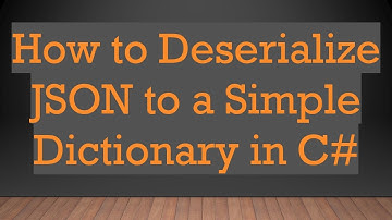 How to Deserialize JSON to a Simple Dictionary in C-