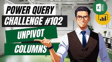 Unpivot Multi-Section Tables Automatically - Power Query Challenge 102