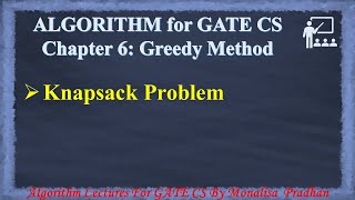 Ch 6.2 : Knapsack Problem using Greedy Methods