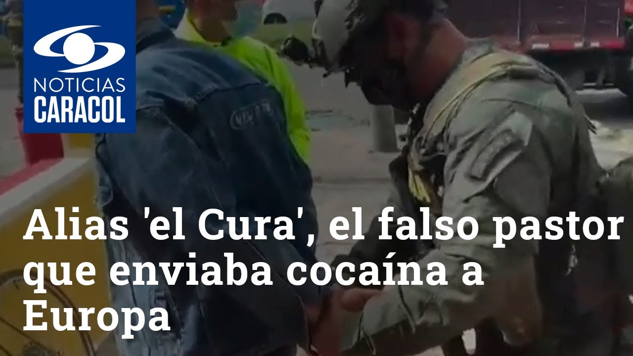 Alias 'el Cura', el falso pastor que engañaba a sus feligreses mientras enviaba cocaína a Europa