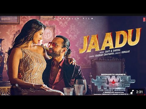 Jewel Thief:Jaadu |Saif Ali Khan |Jaideep Ahlawat |NikitaD | OAFF, Savera, Raghav |Kumaar